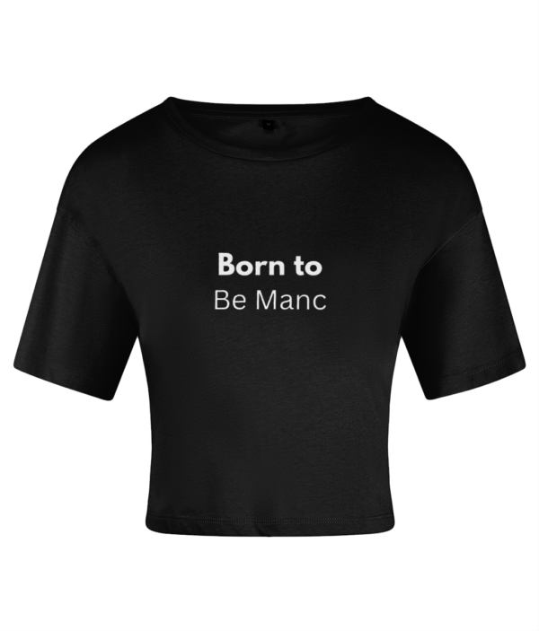 Women's Crop Top Born to Be Manc